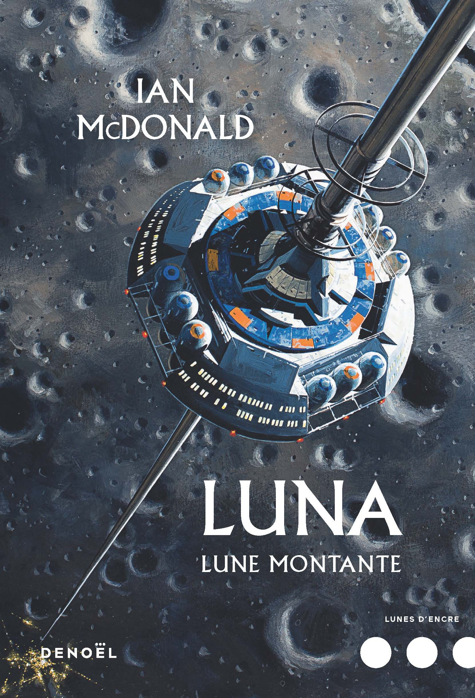 Luna - Ian McDonald, Gilles Goullet - DENOEL