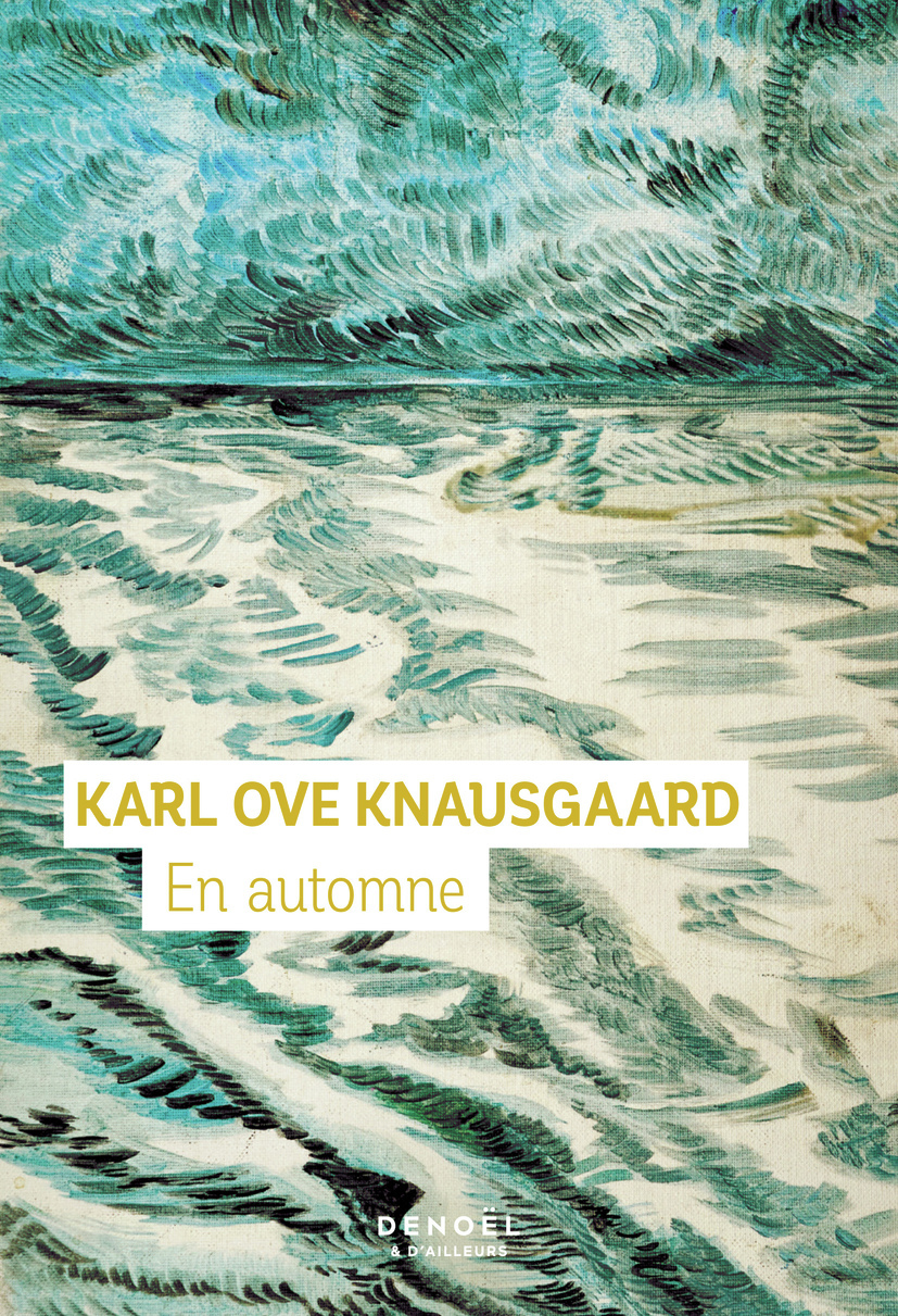 En automne - Karl Ove Knausgaard, Vanessa Baird, Loup Maëlle Besançon - DENOEL