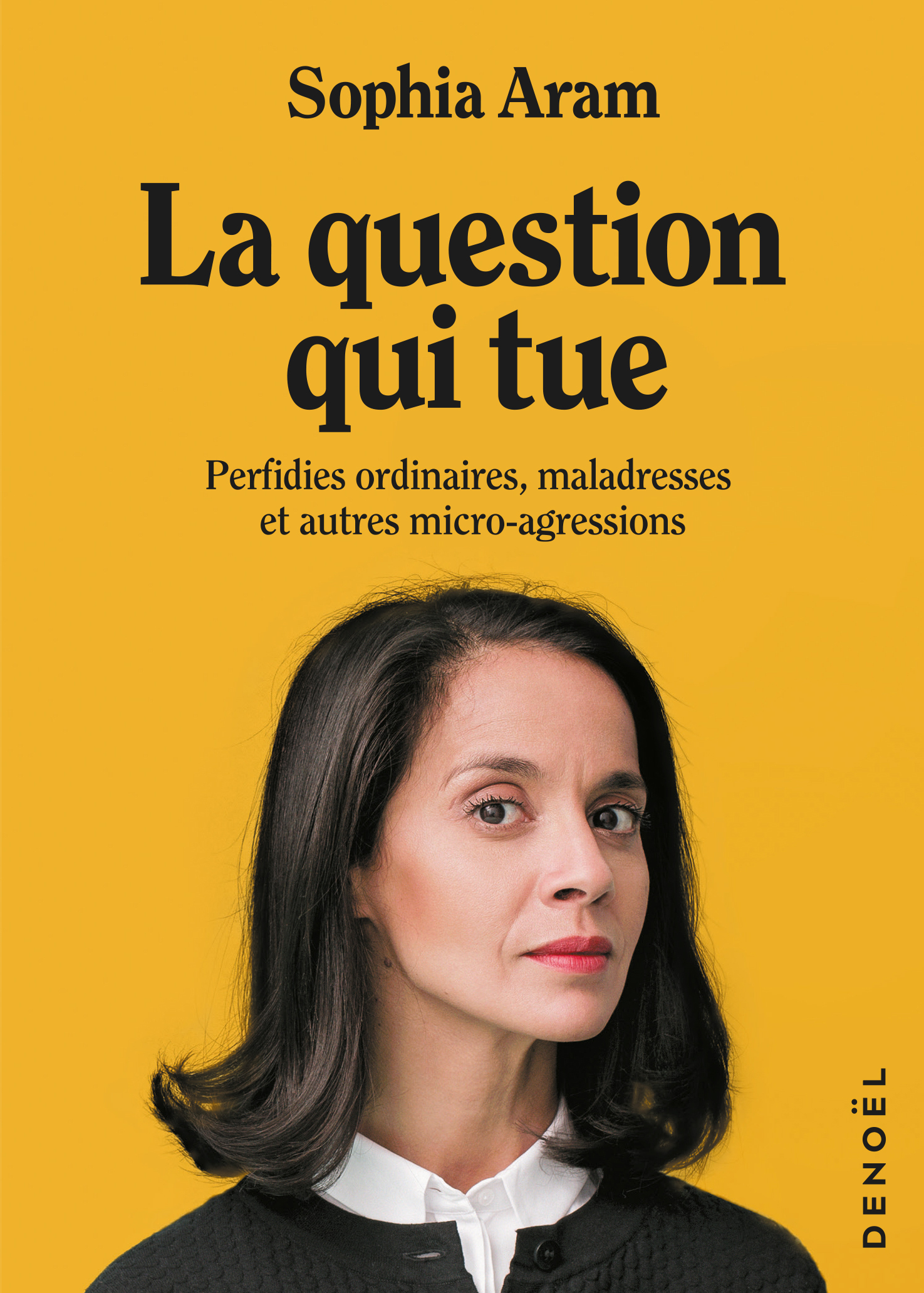 La question qui tue - Sophia Aram - DENOEL