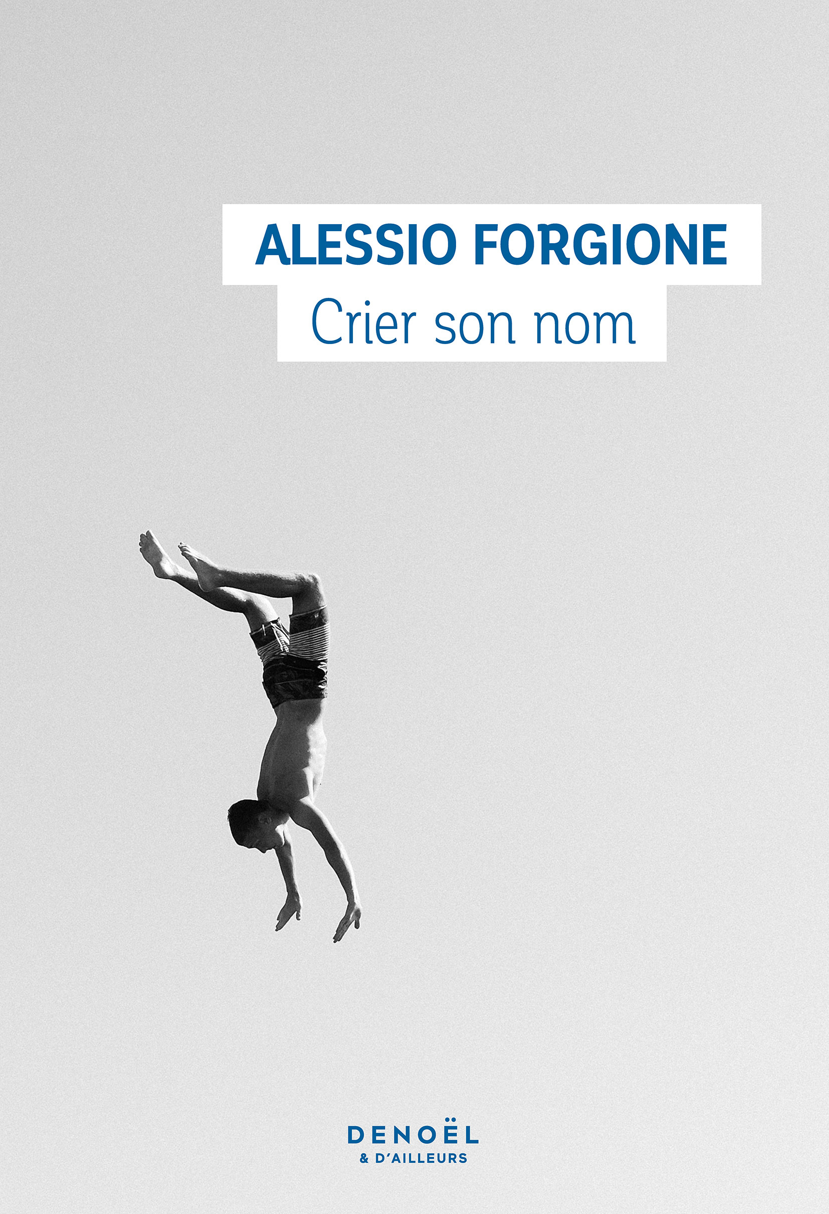 Crier son nom - Alessio Forgione, Lise Caillat - DENOEL