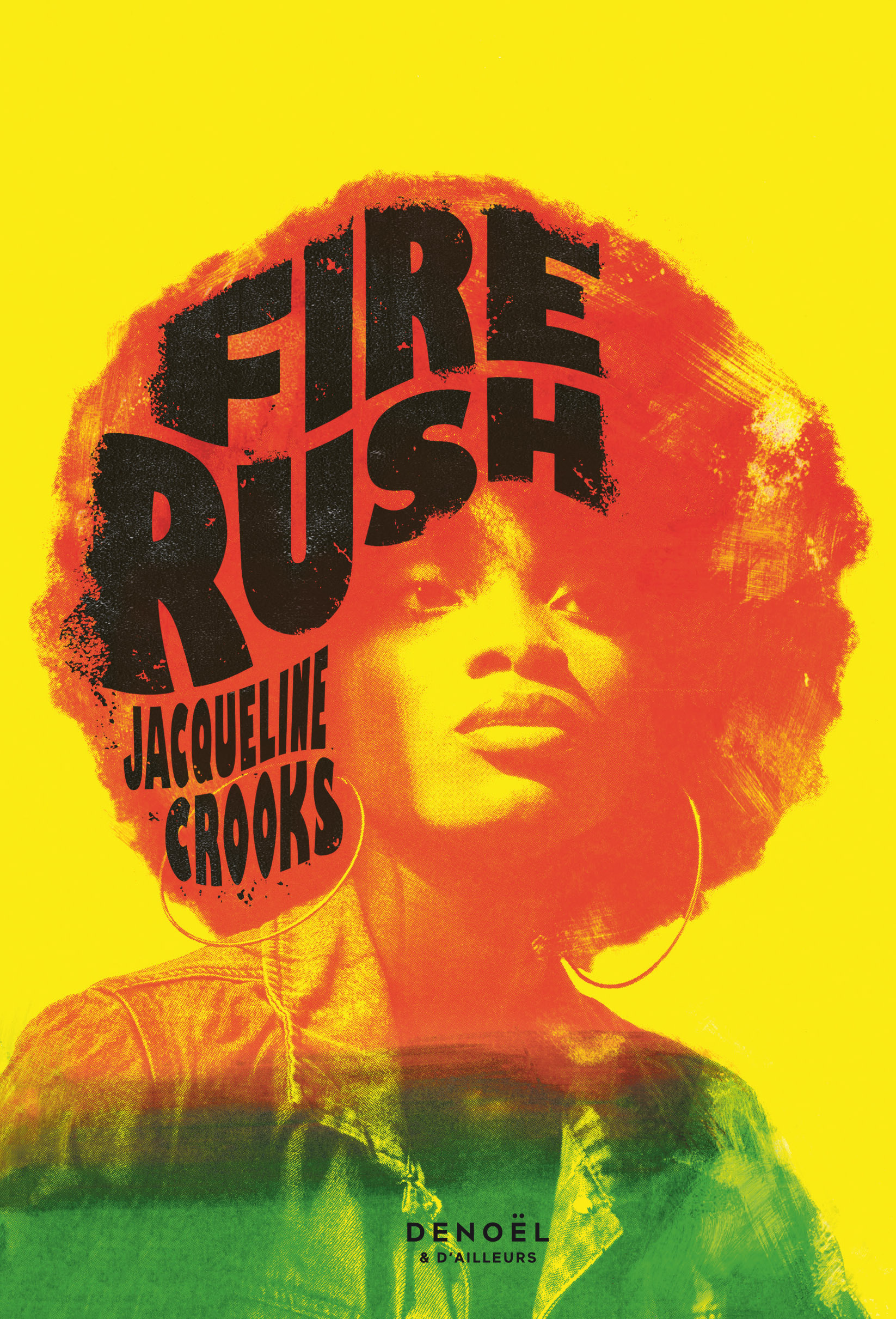 Fire Rush - Jacqueline Crooks, Nathalie Carre, Karine Guerre - DENOEL