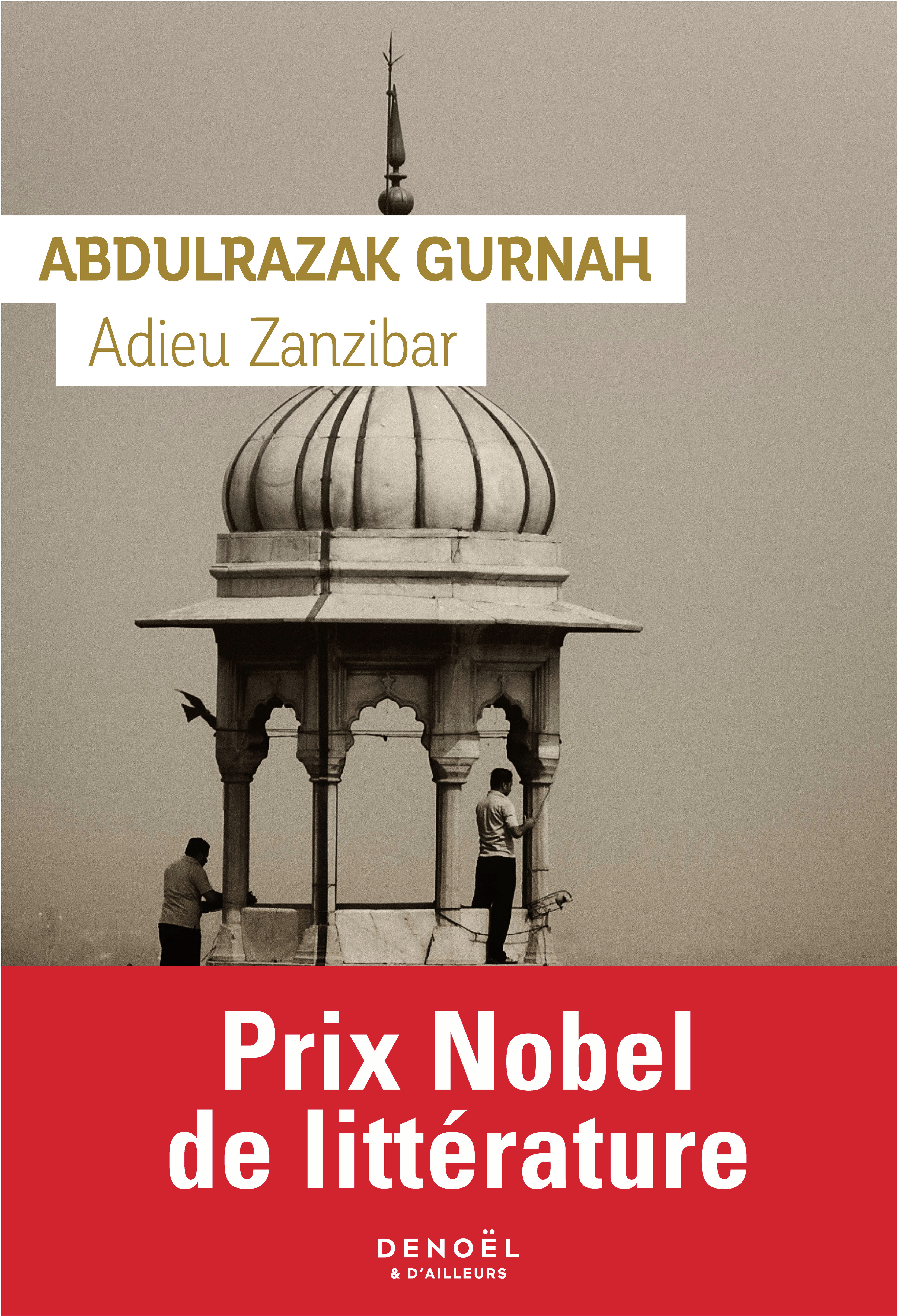 Adieu Zanzibar - Abdulrazak Gurnah, Sylvette Gleize - DENOEL