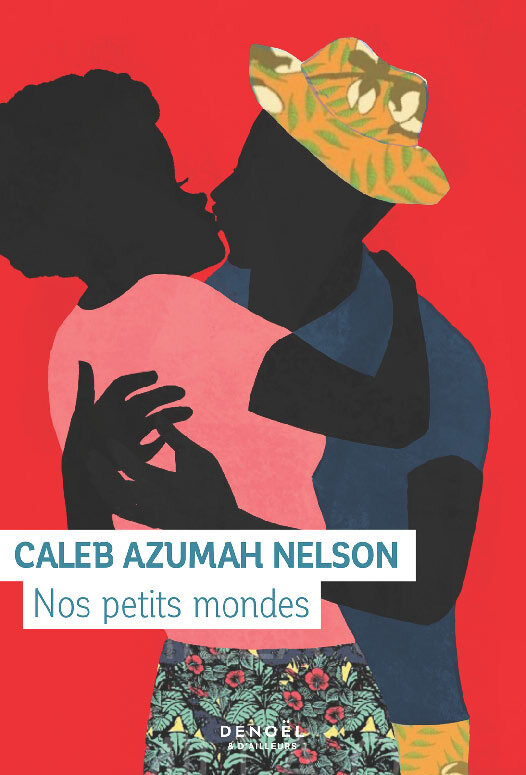 Nos petits mondes - Caleb Azumah Nelson, Santiago Artozqui - DENOEL