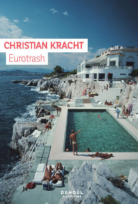 Eurotrash - Christian Kracht, Corinna Gepner - DENOEL