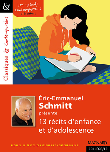 Éric-Emmanuel Schmitt présente 13 récits d'enfance et d'adolescence - Classiques et Contemporains - Éric-Emmanuel Schmitt, Sylvie Coly,  Collectif - MAGNARD