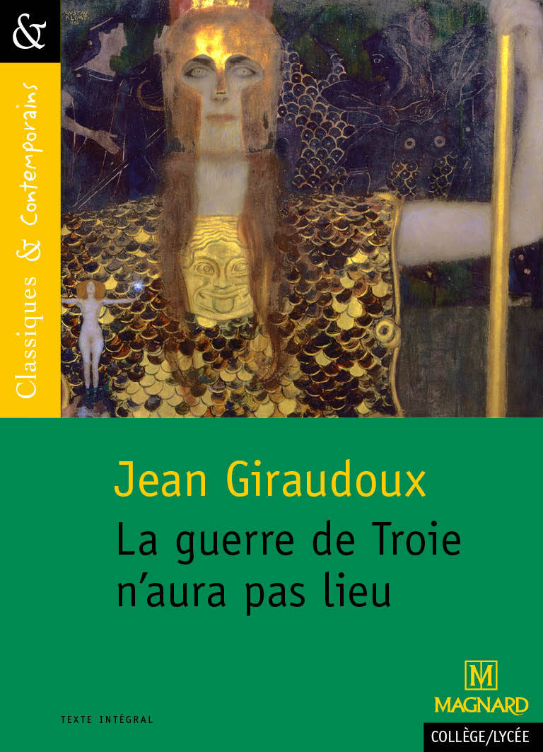 La Guerre de Troie n'aura pas lieu - Classiques et Contemporains - Laurence Sudret, Jean Giraudoux - MAGNARD