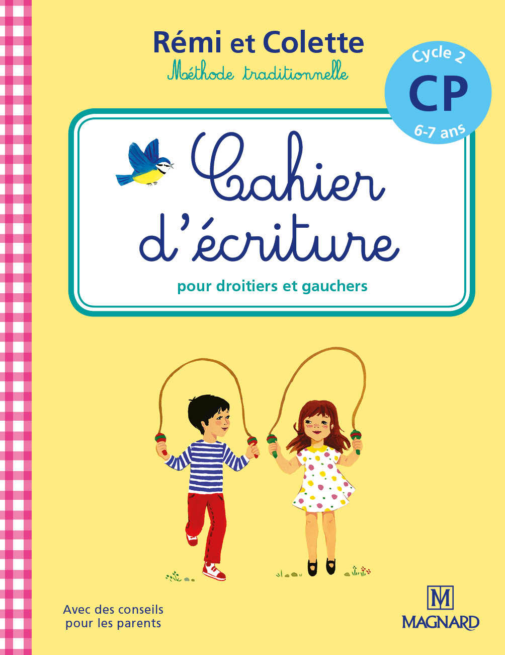 Cahier d'écriture Rémi et Colette CP - Catherine Simard - MAGNARD