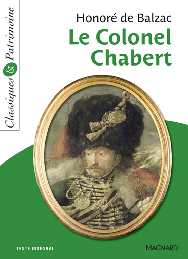 Le Colonel Chabert - Classiques et Patrimoine - Honoré Balzac, François Tacot, Honoré de Balzac - MAGNARD