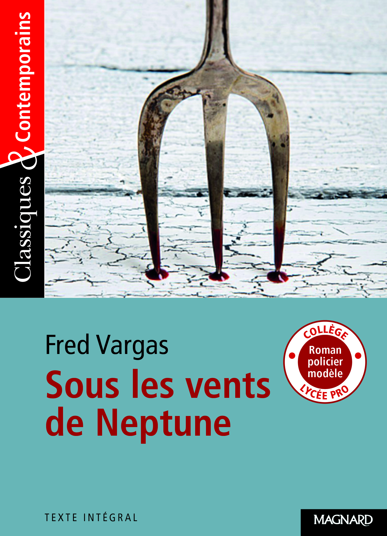 Sous les vents de Neptune - Classiques et Contemporains - Laurence Sudret, Fred Vargas - MAGNARD