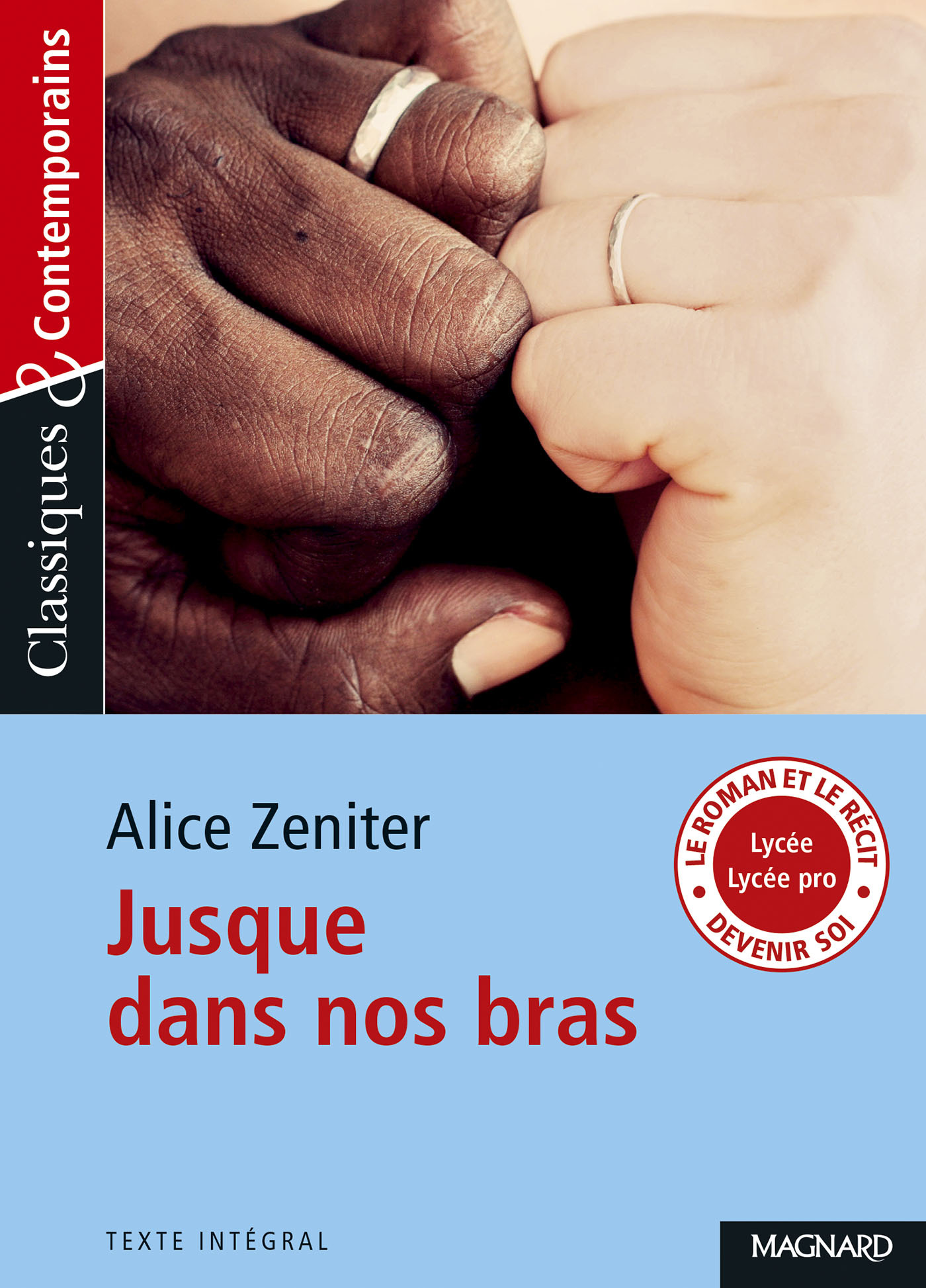 Jusque dans nos bras - Classiques et Contemporains - Alice Zeniter - MAGNARD