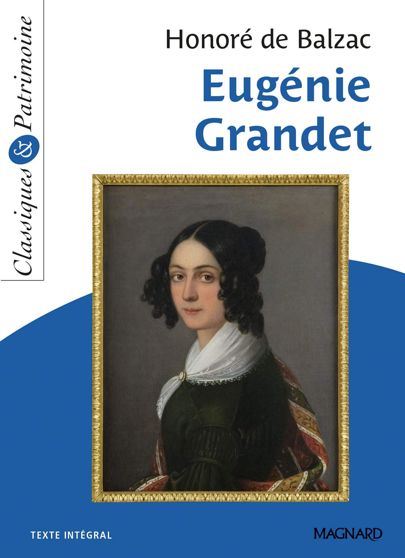 Eugénie Grandet - Classiques et Patrimoine - Honoré Balzac, Stéphane Maltère, Honoré de Balzac - MAGNARD