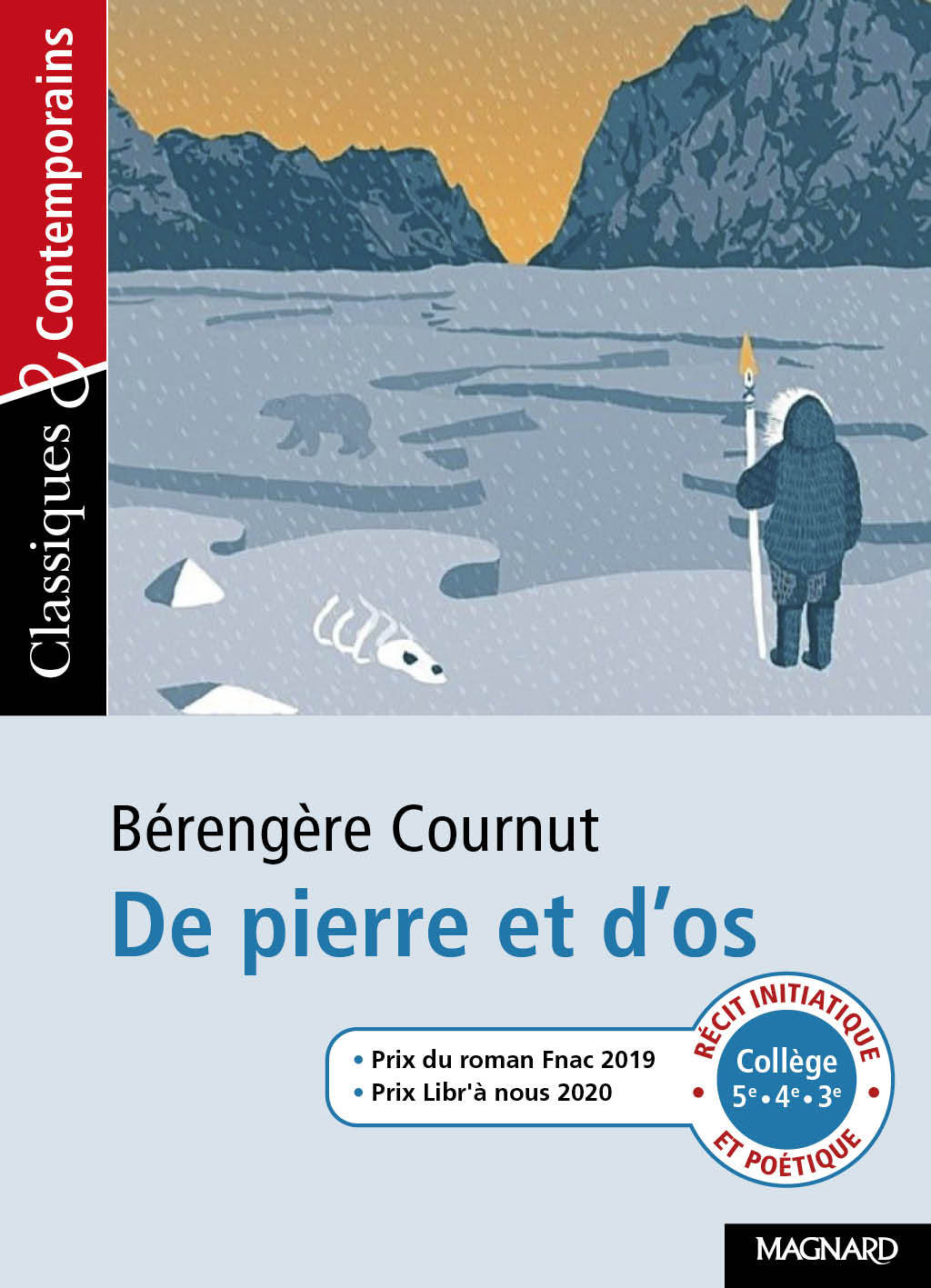 De pierre et d'os - Classiques et Contemporains - Stéphane Maltère, Bérengère Cournut - MAGNARD