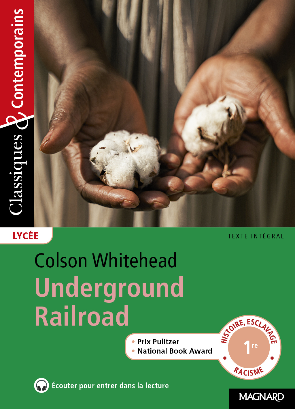 Underground Railroad - Classiques et Contemporains - Candice Zolynski, Colson Whitehead - MAGNARD