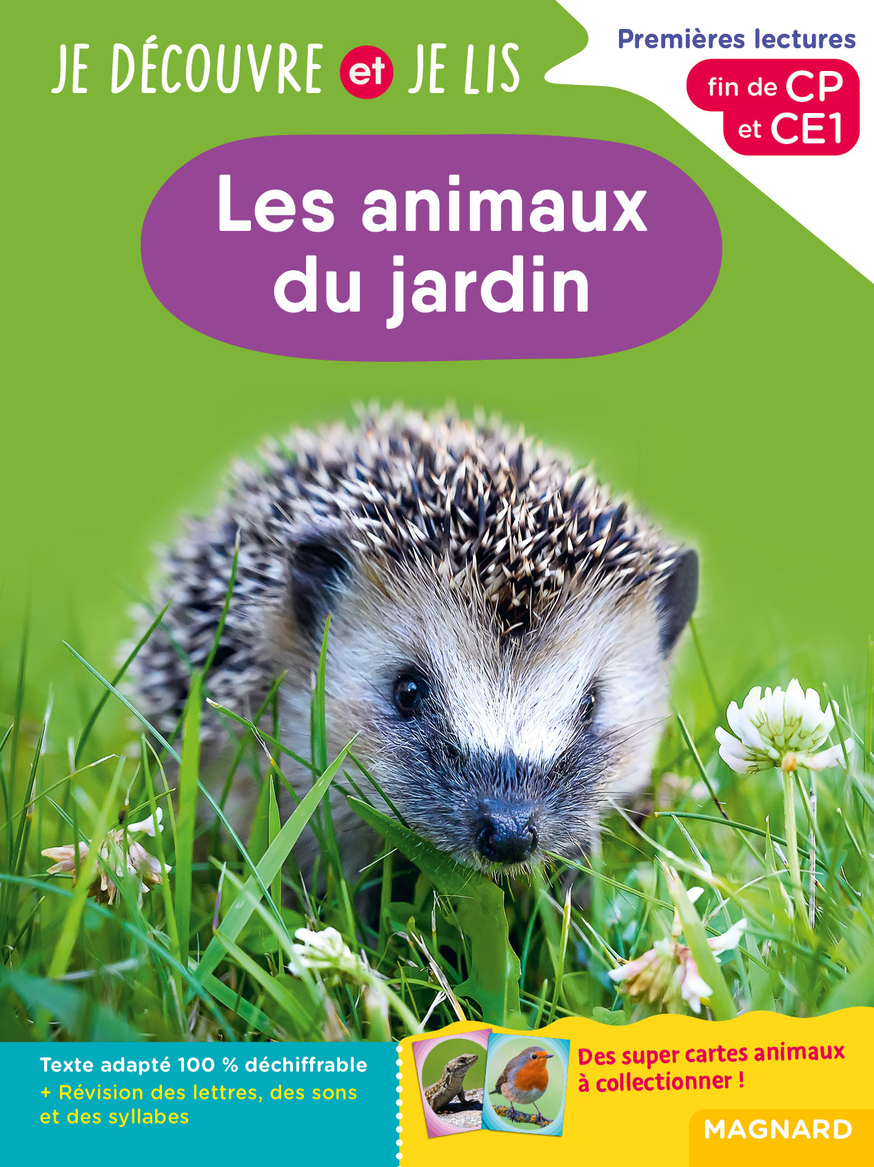 Je découvre et je lis CP et CE1 - Les animaux du jardin - Claire Barthomeuf-Schillinger, Sylvie Barbier-Tabouret - MAGNARD