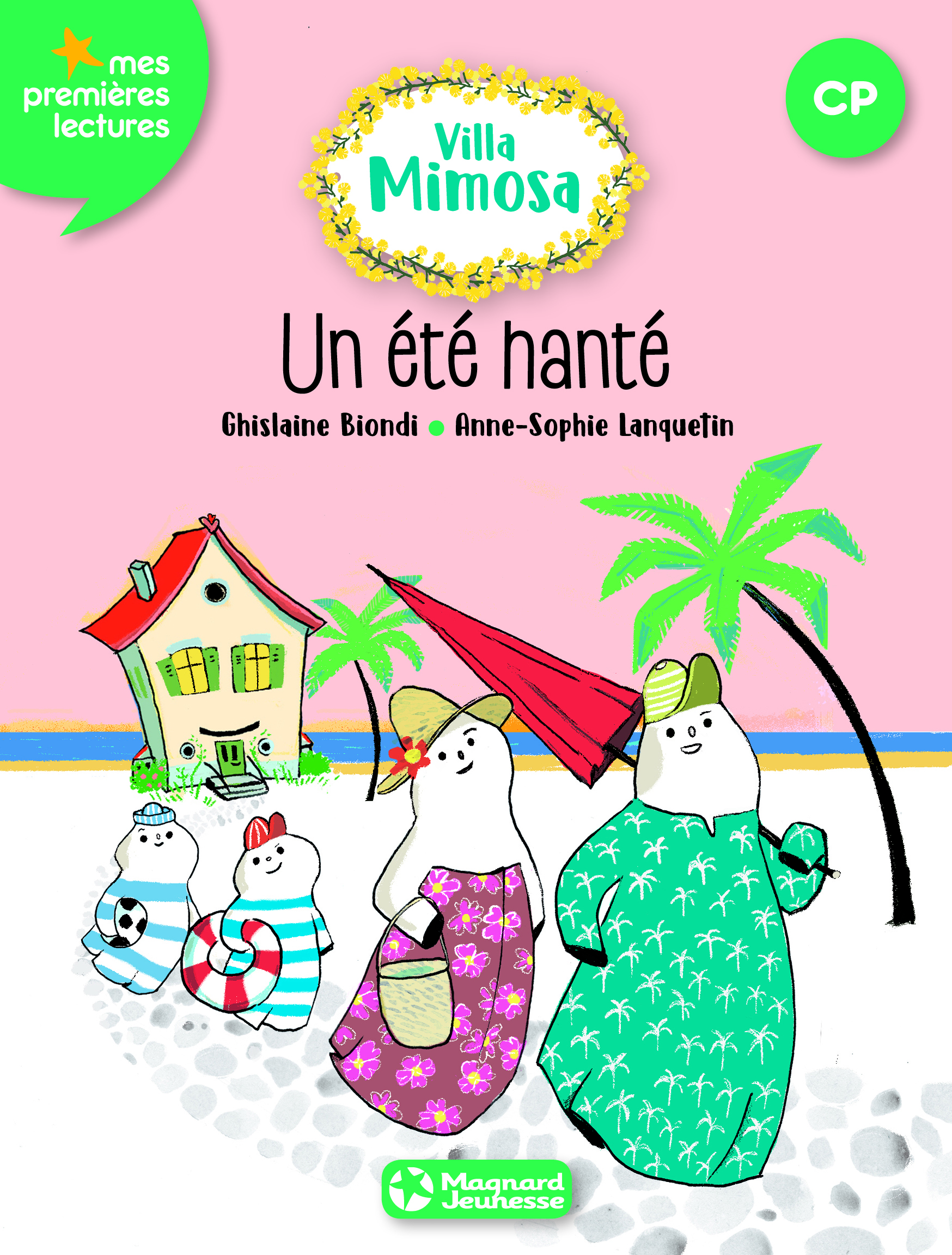 Villa Mimosa 1 - Un été hanté - Ghislaine Biondi, Anne-Sophie Lanquetin - MAGNARD