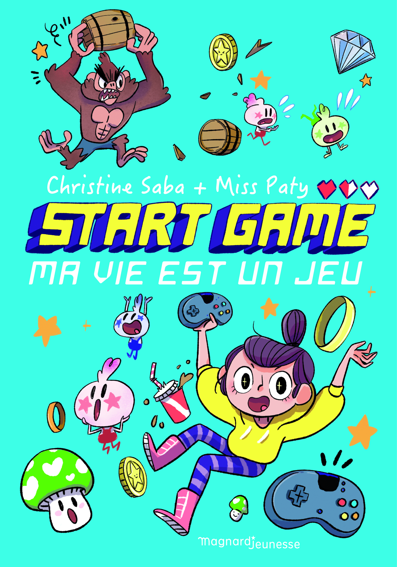 START GAME - Ma vie est un jeu ! - Christine Saba, Paty Miss - MAGNARD