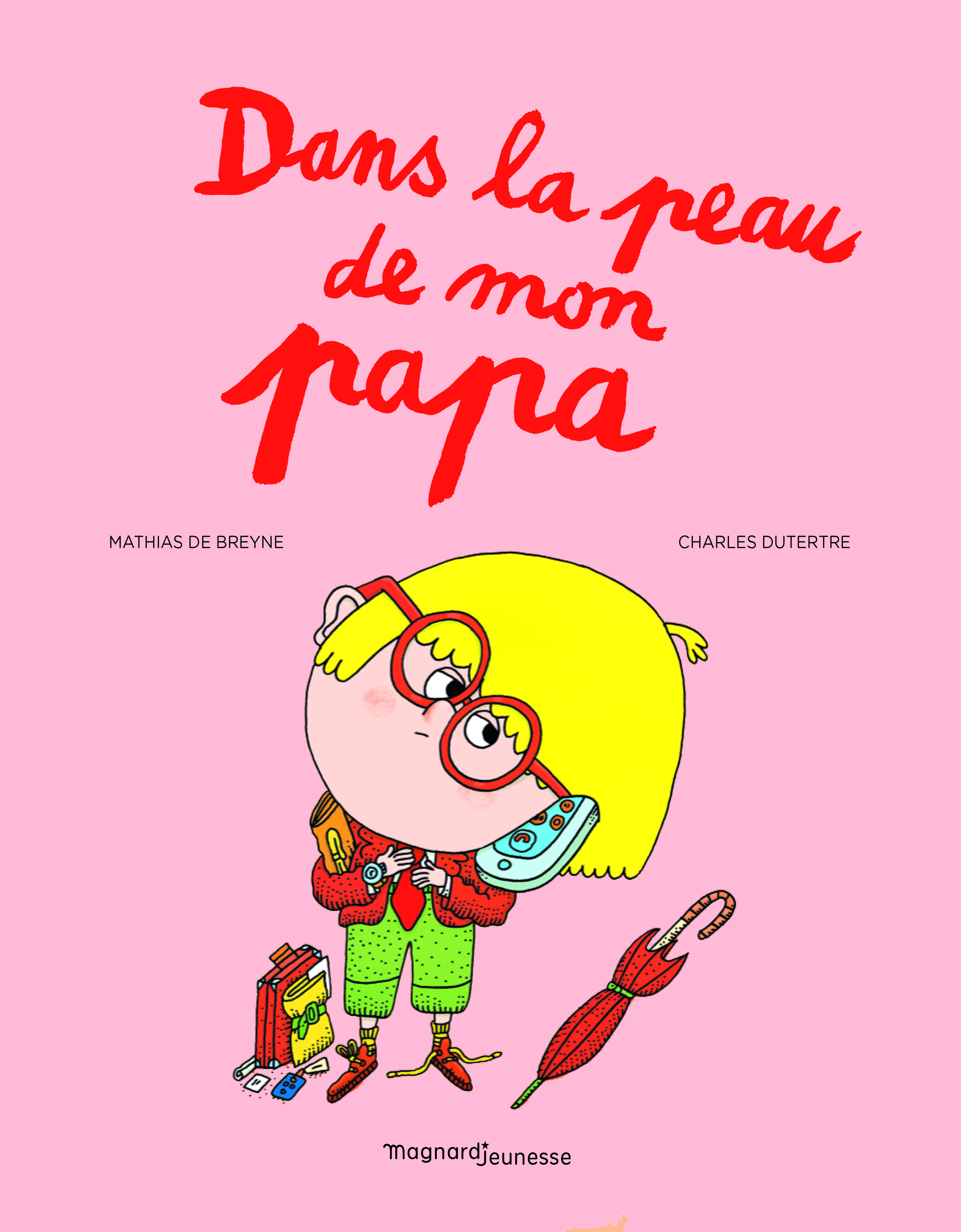 Dans la peau de mon papa - Mathias Breyne, Charles Dutertre - MAGNARD