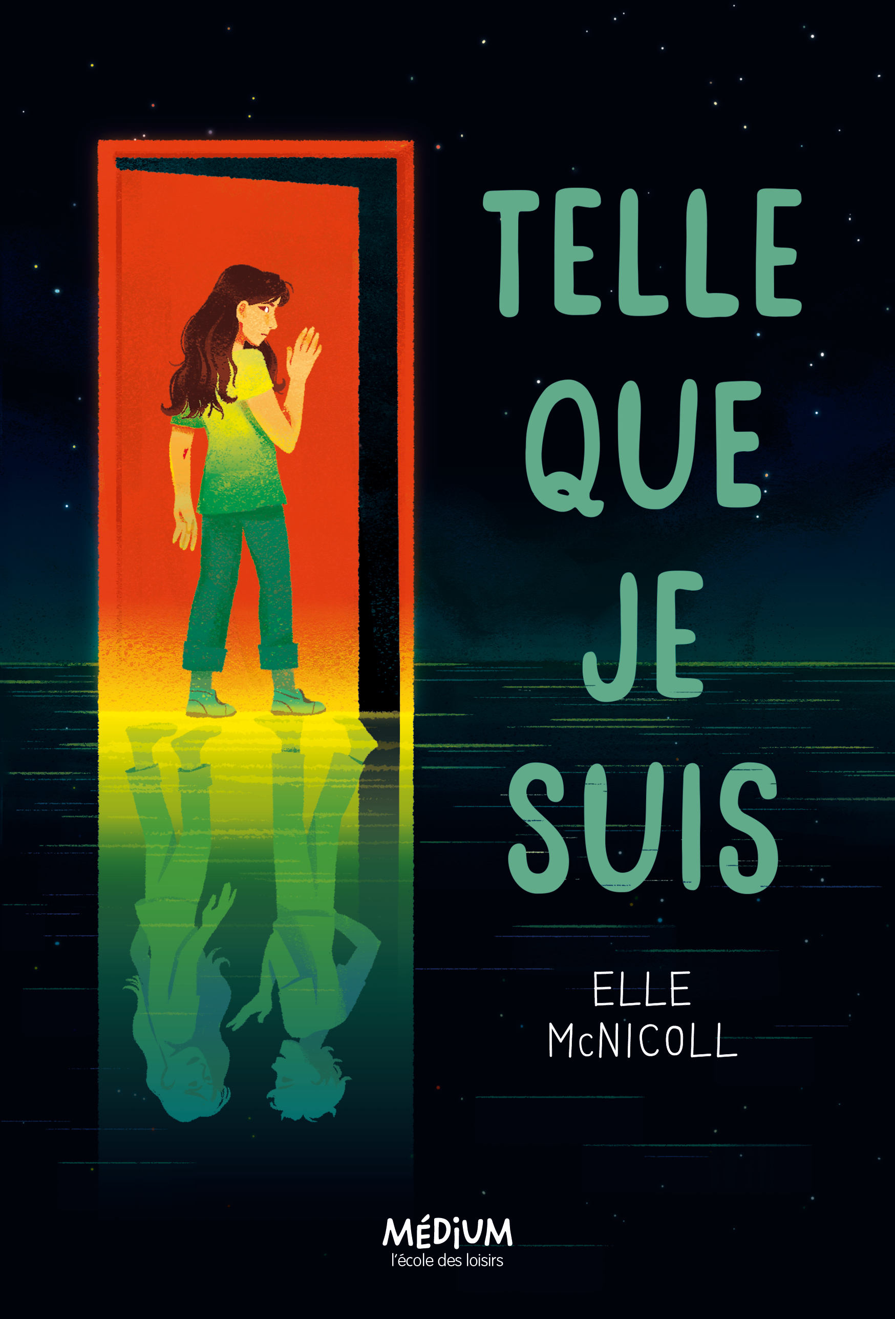 Telle que je suis - Elle McNICOLL, Sylvia Bi, Dominique Kugler - EDL