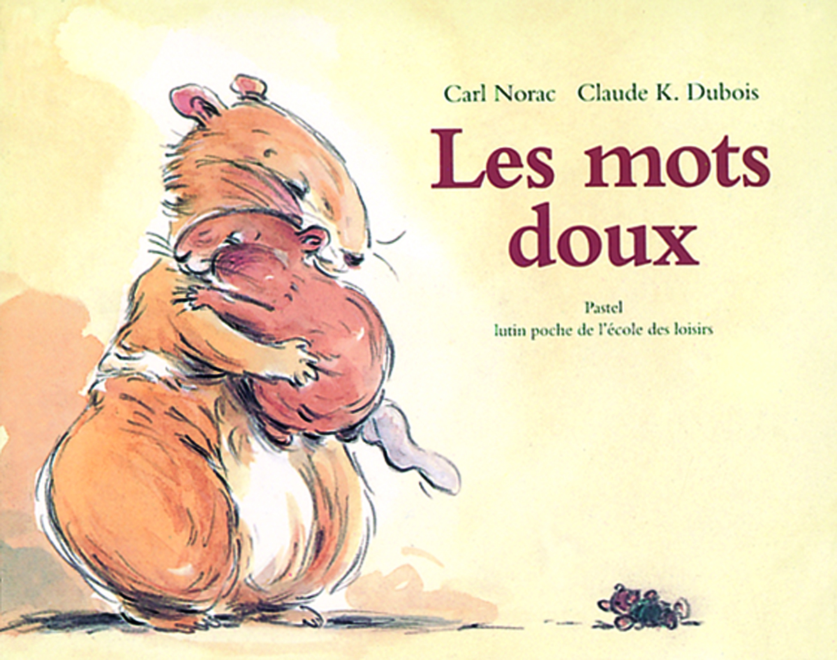 Mots doux (Les) - Carl Norac, CLAUDE K DUBOIS - EDL