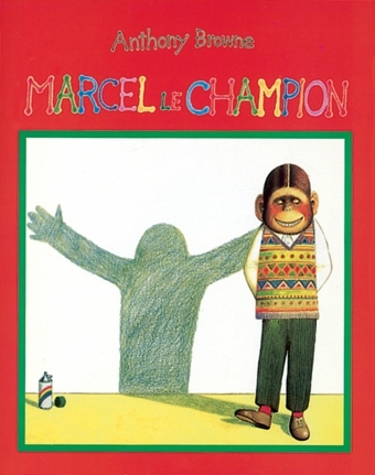 Marcel le champion - Anthony Browne - EDL