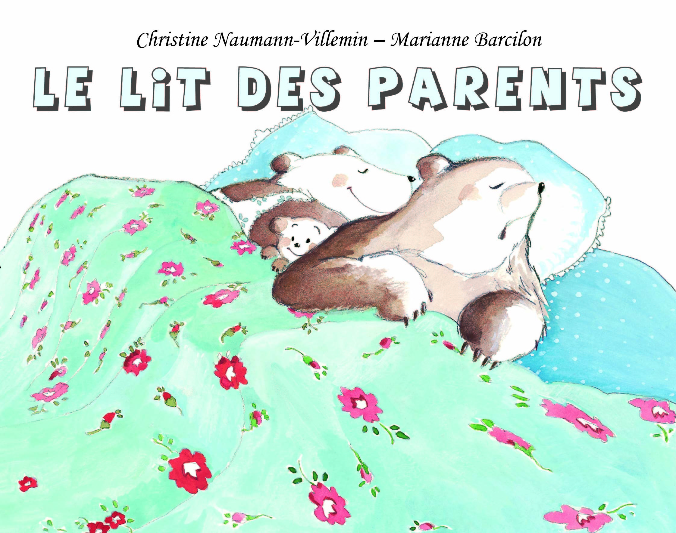 Lit des parents (Le) - Christine Naumann-Villemin, Marianne Barcilon - EDL