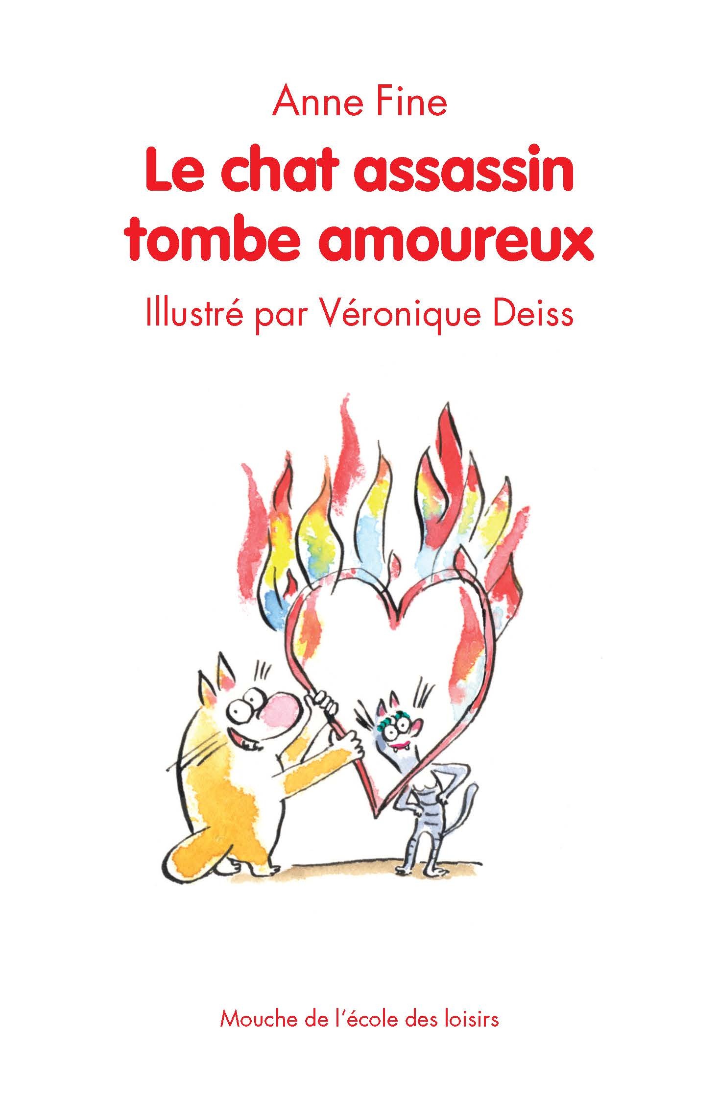 LE CHAT ASSASSIN TOMBE AMOUREUX - Anne Fine, Véronique Deiss, Véronique Haitsé - EDL