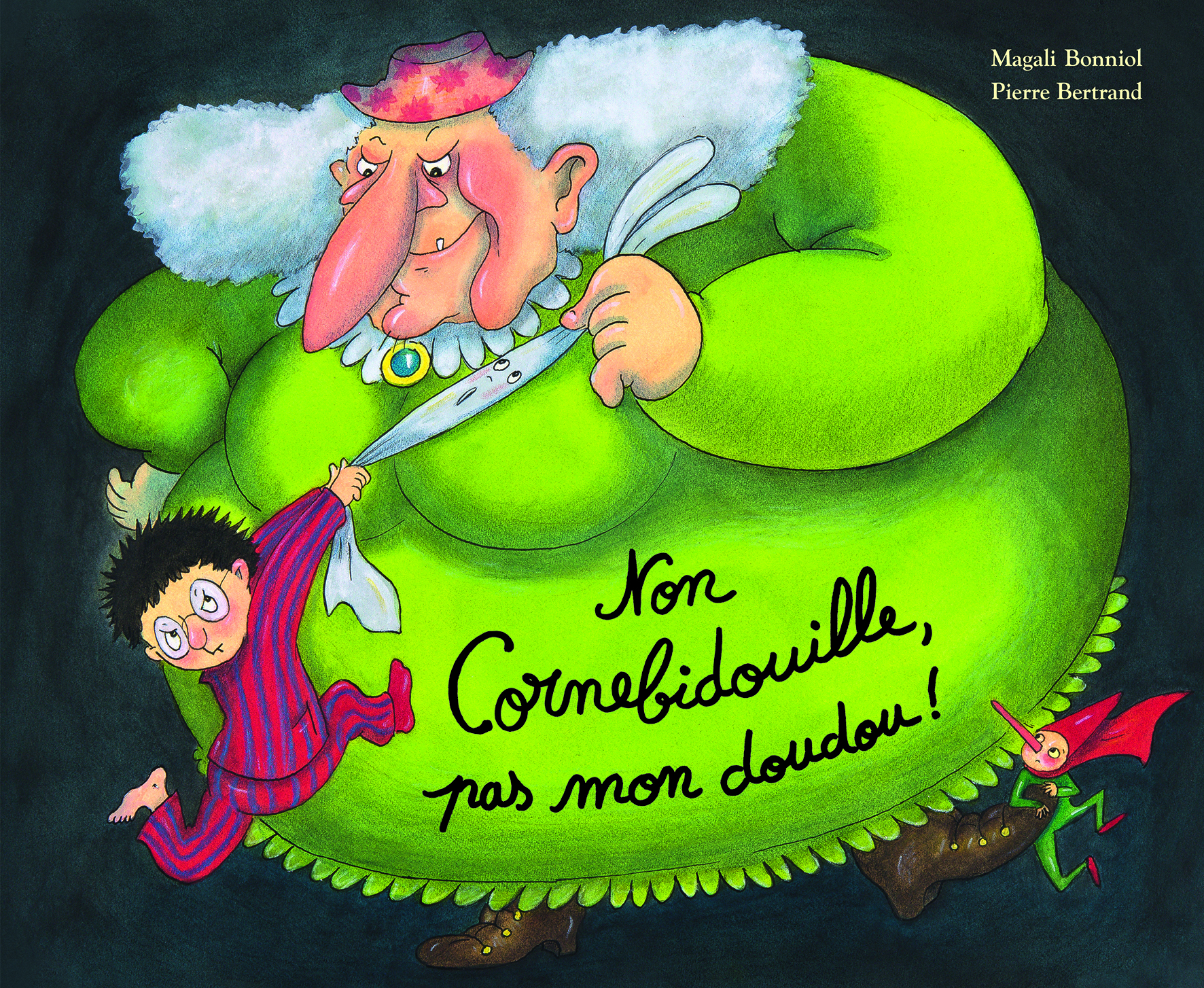 Non Cornebidouille, pas mon doudou ! - Pierre Bertrand, Magali Bonniol, Pierre Bertrand, Magali Bonniol - EDL