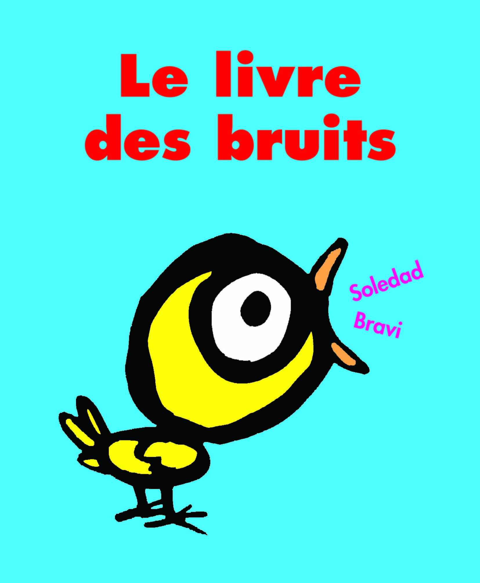 Livre des bruits (Le) - Soledad Bravi - EDL