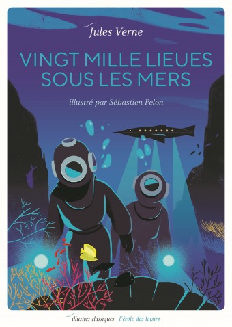 Vingt mille lieues sous les mers - Jules Verne, Sébastien Pelon - EDL