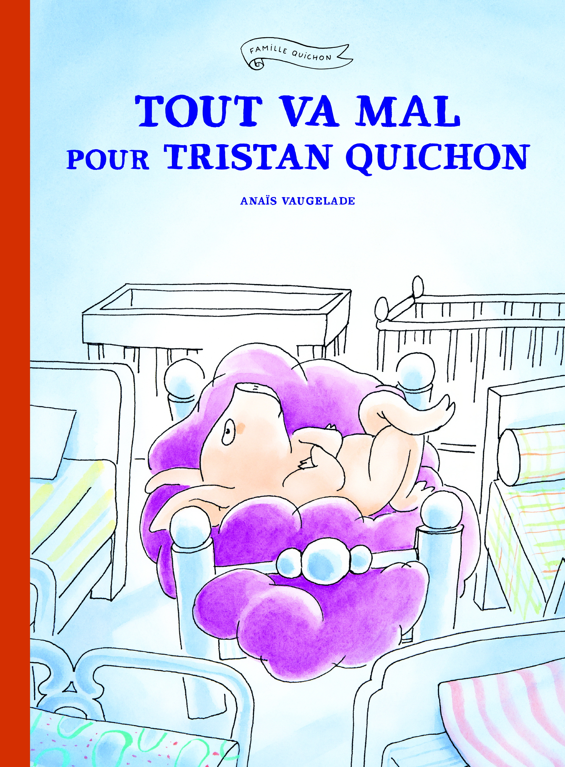 Tout va mal pour Tristan Quichon - Anaïs Vaugelade - EDL