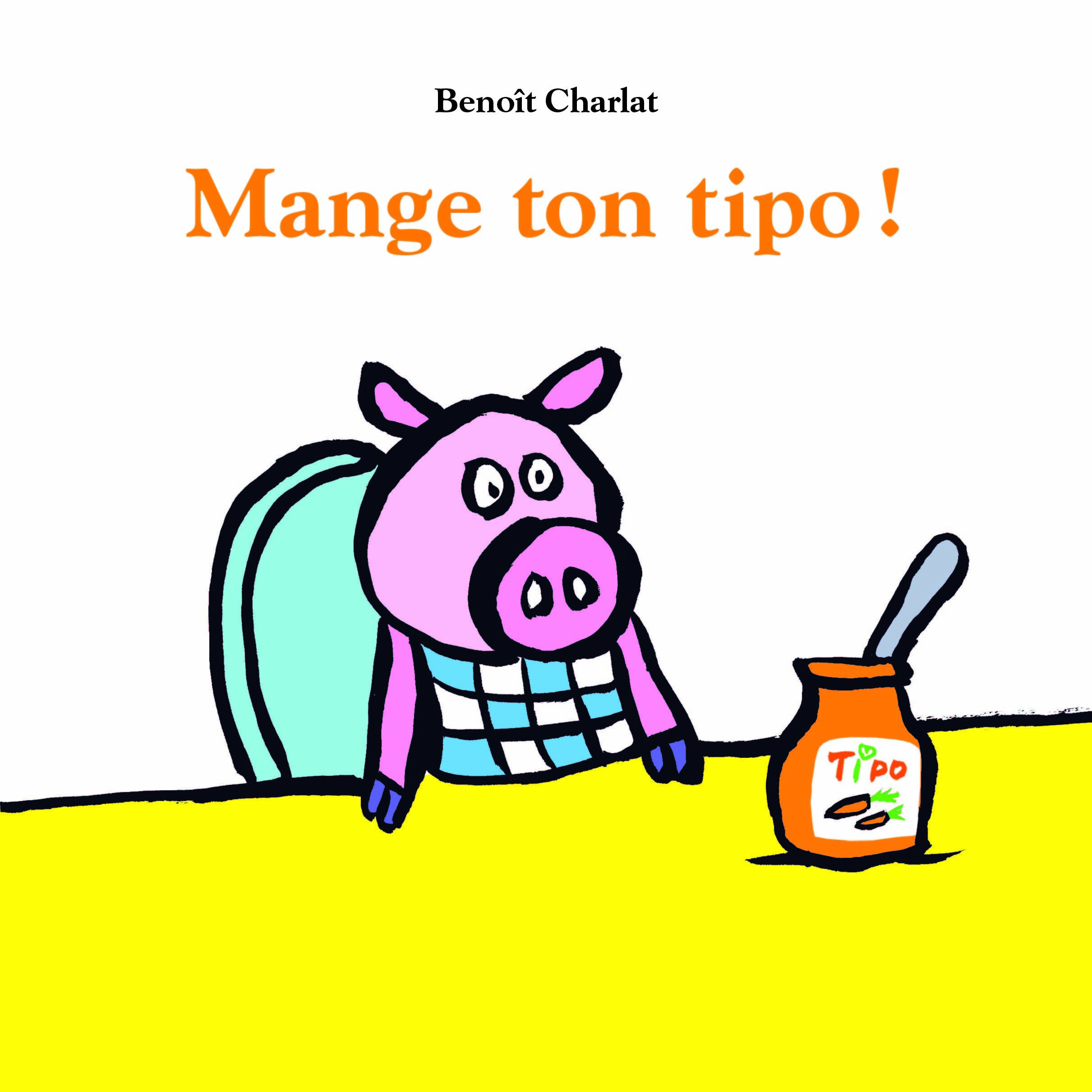 Mange ton tipo ! - Benoît Charlat - EDL