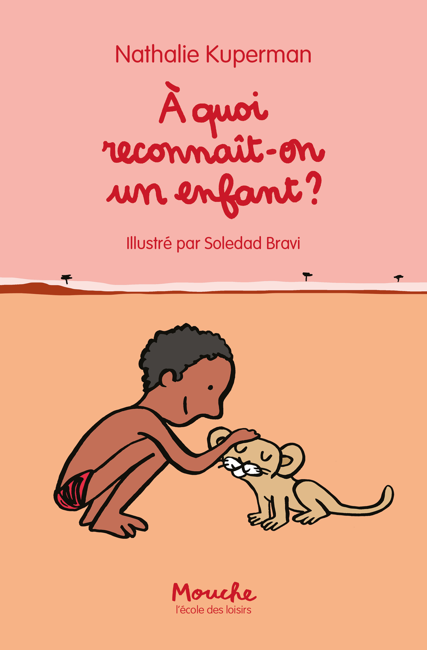 À quoi reconnaît-on un enfant ? - Nathalie Kuperman, Soledad Bravi - EDL