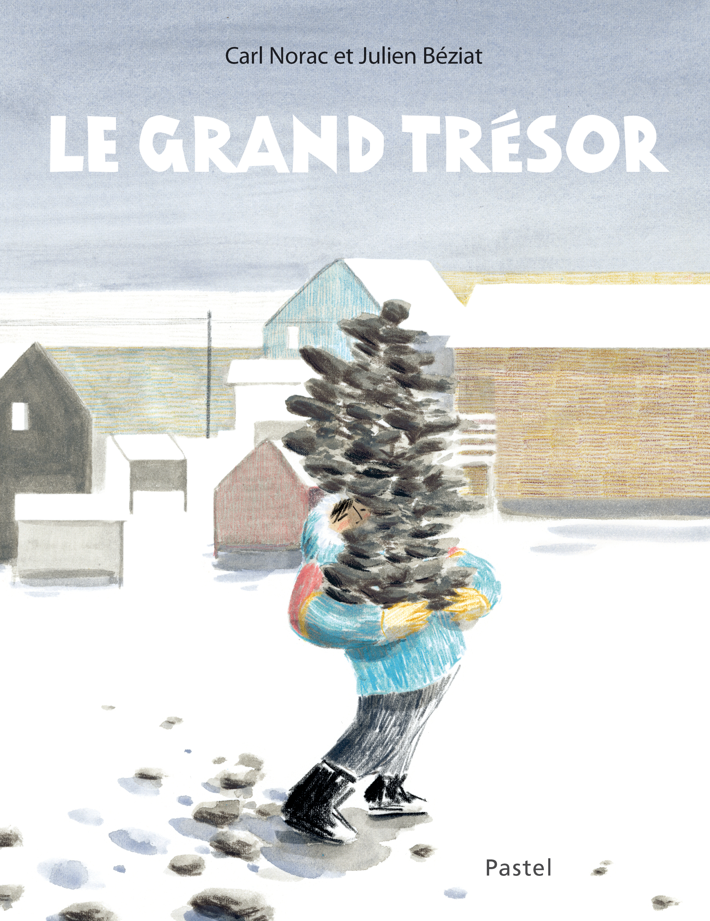 Le grand trésor - Carl Norac, JULIEN BÉZIAT - EDL