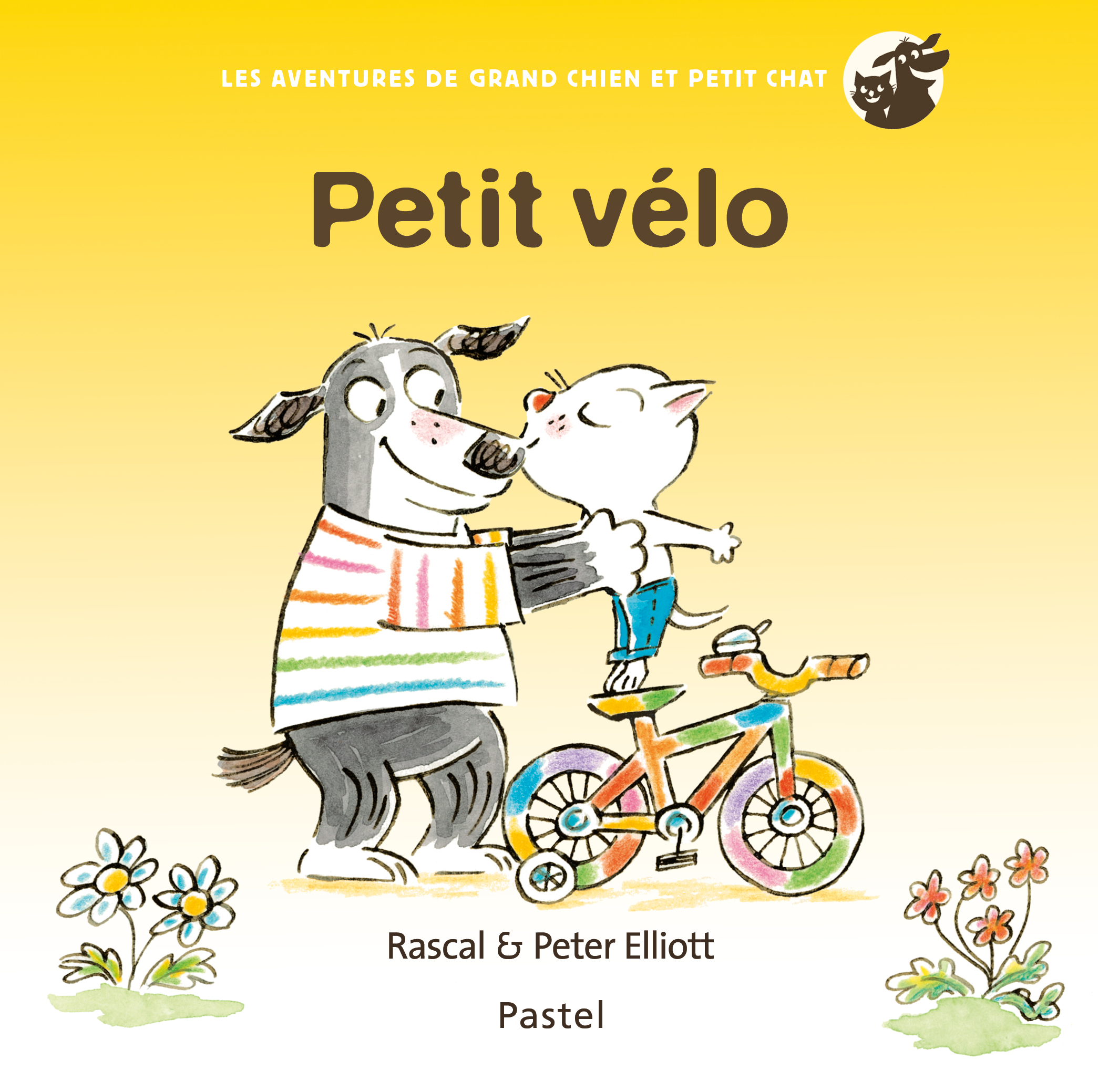 Les aventures de Grand Chien et Petit Chat - Petit vélo -  Elliott Peter,  RASCAL, Peter Elliott - EDL