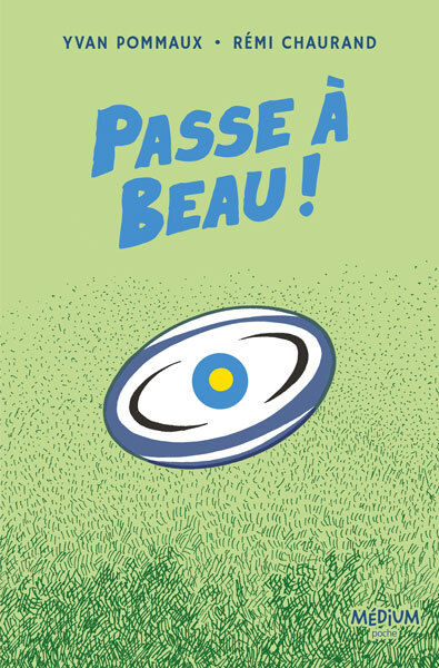 Passe à Beau ! - Yvan Pommaux, Rémi Chaurand - EDL