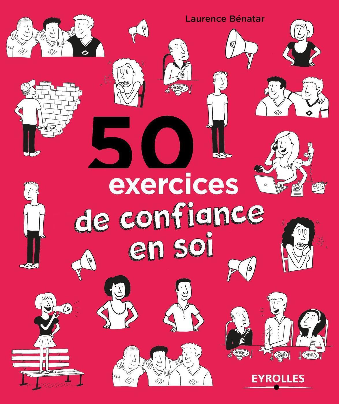 50 exercices de confiance en soi - Laurence Bénatar - EYROLLES