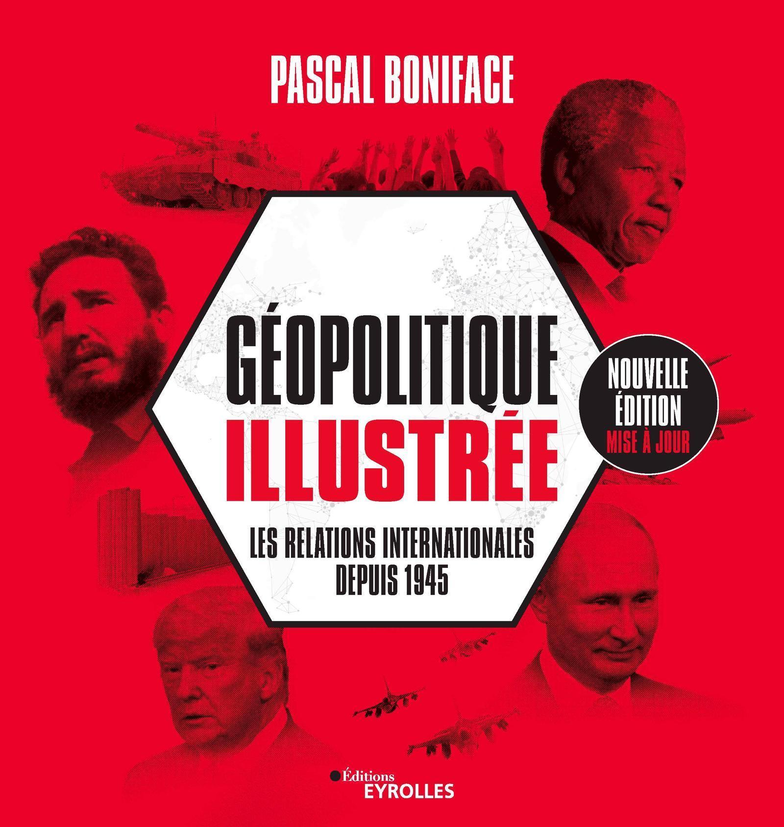 Géopolitique illustrée - Pascal Boniface - EYROLLES