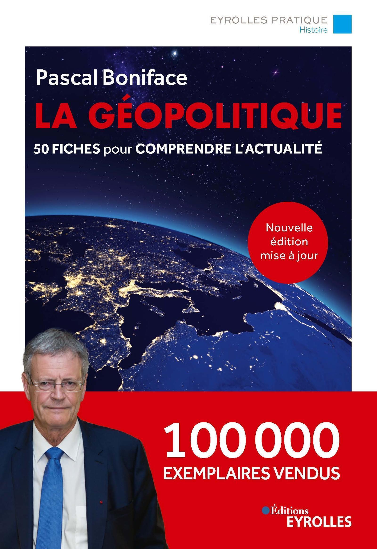 La géopolitique - Nouvelle édition mise à jour - Pascal Boniface - EYROLLES