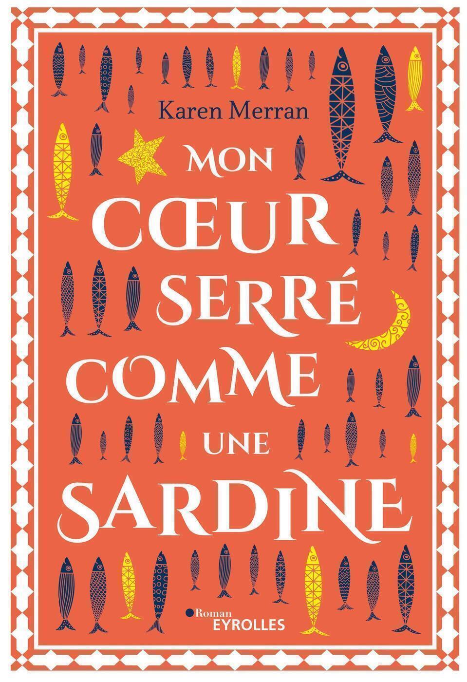 Mon coeur serré comme une sardine - Karen Merran - EYROLLES