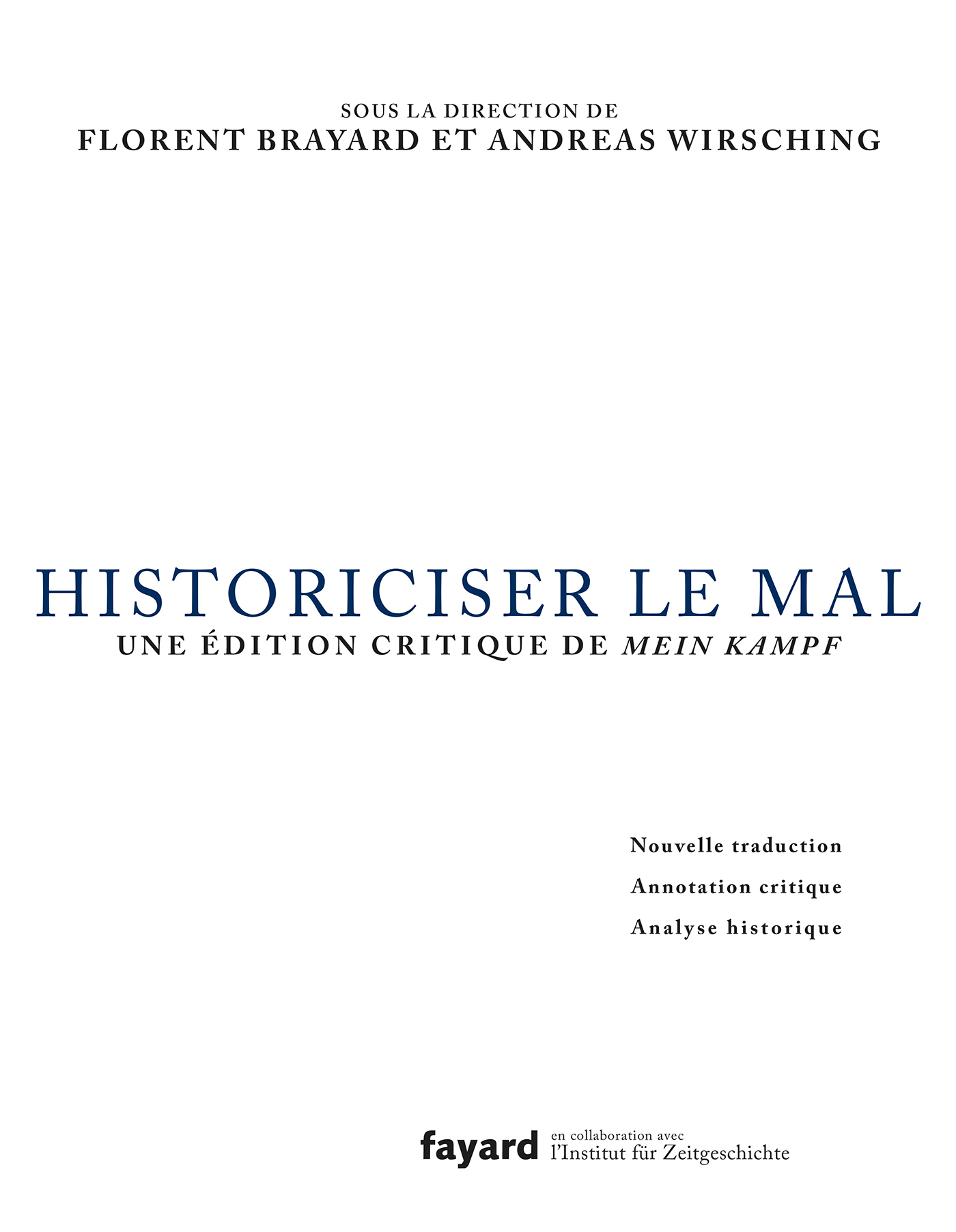 Historiciser le mal - Florent Brayard, Andreas Wirsching - FAYARD