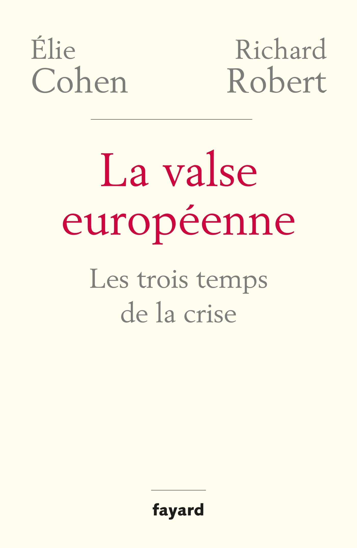 La valse européenne - Richard Robert, Elie Cohen  - FAYARD