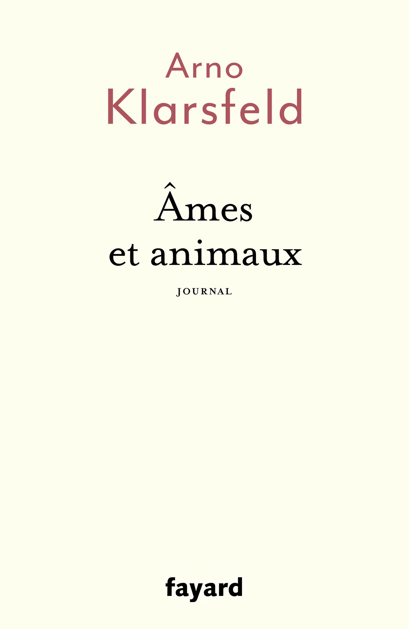 Âmes et animaux - Arno Klarsfeld - FAYARD