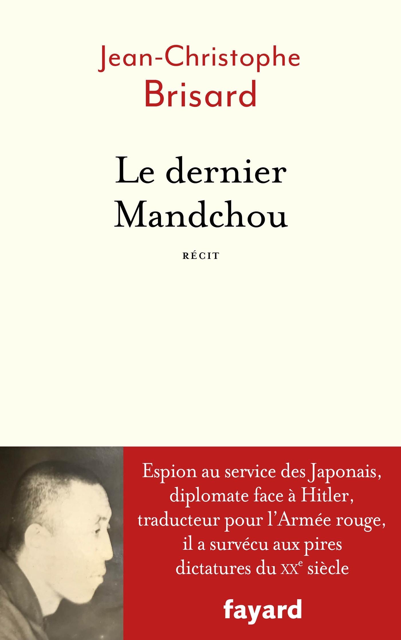 Le dernier Mandchou - Jean-Christophe Brisard - FAYARD