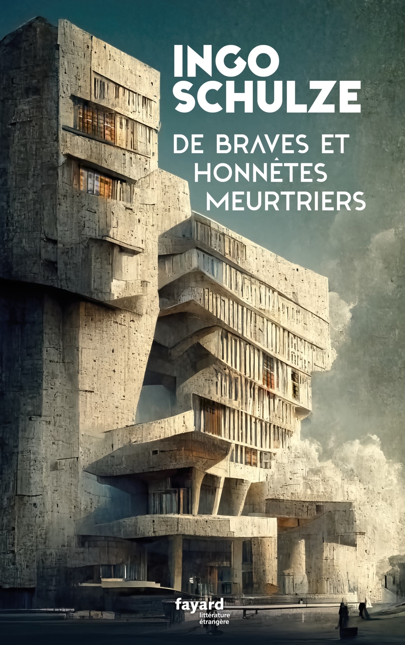 De braves et honnêtes meurtriers - Ingo Schulze - FAYARD