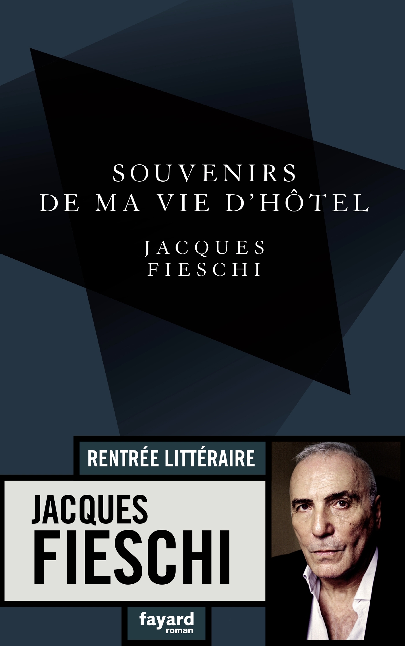 Souvenirs de ma vie d'hôtel - Jacques Fieschi - FAYARD