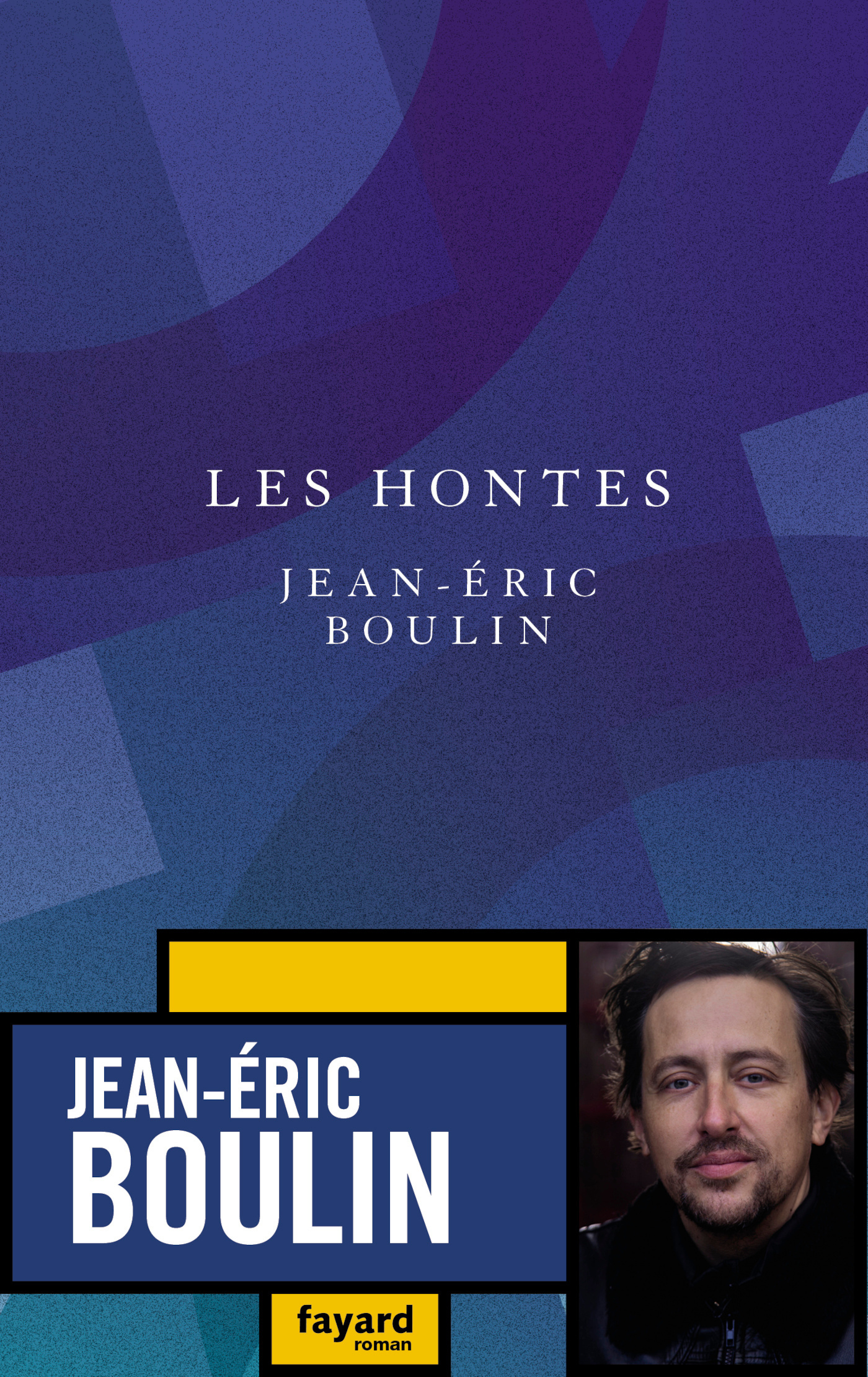 Les Hontes - Jean-Eric Boulin - FAYARD