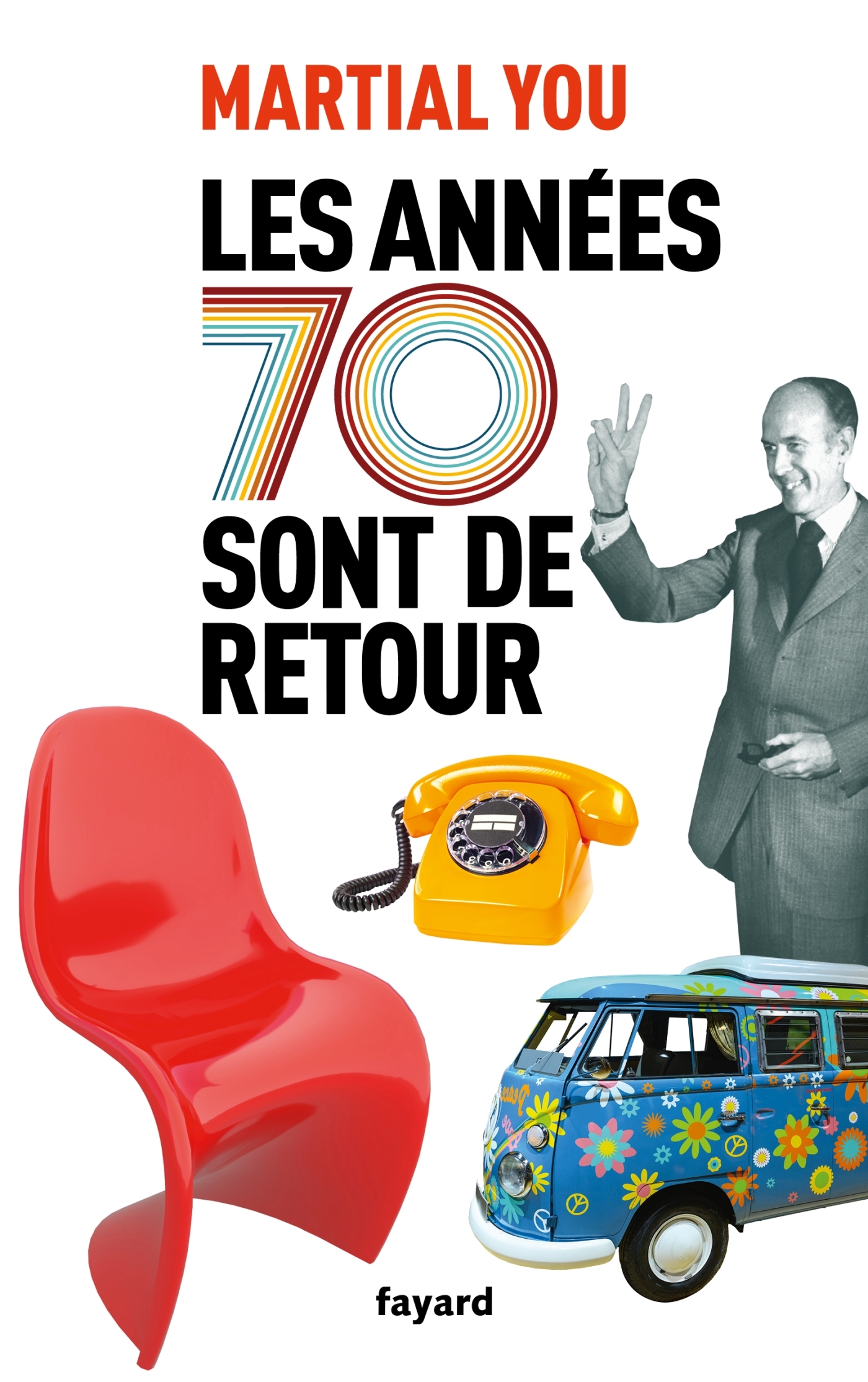 Les années 70 sont de retour - Martial You - FAYARD