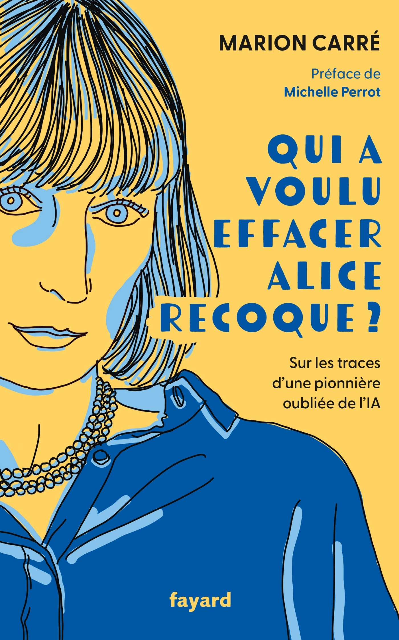 Qui a voulu effacer Alice Recoque ? - Marion Carré - FAYARD