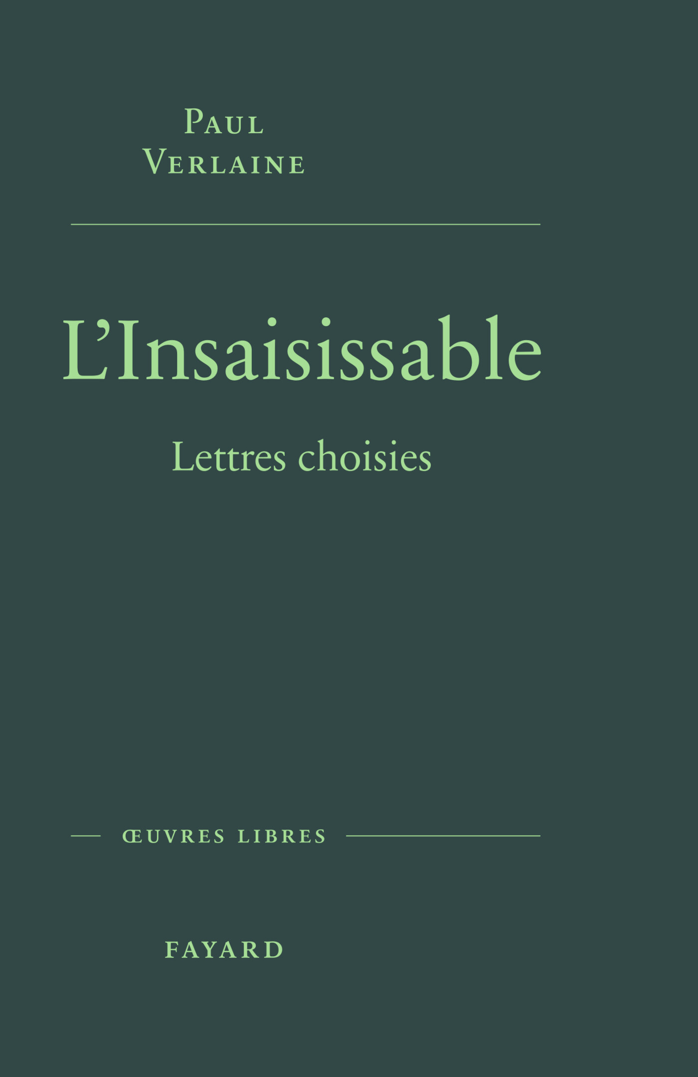 L'insaisissable - Paul Verlaine - FAYARD