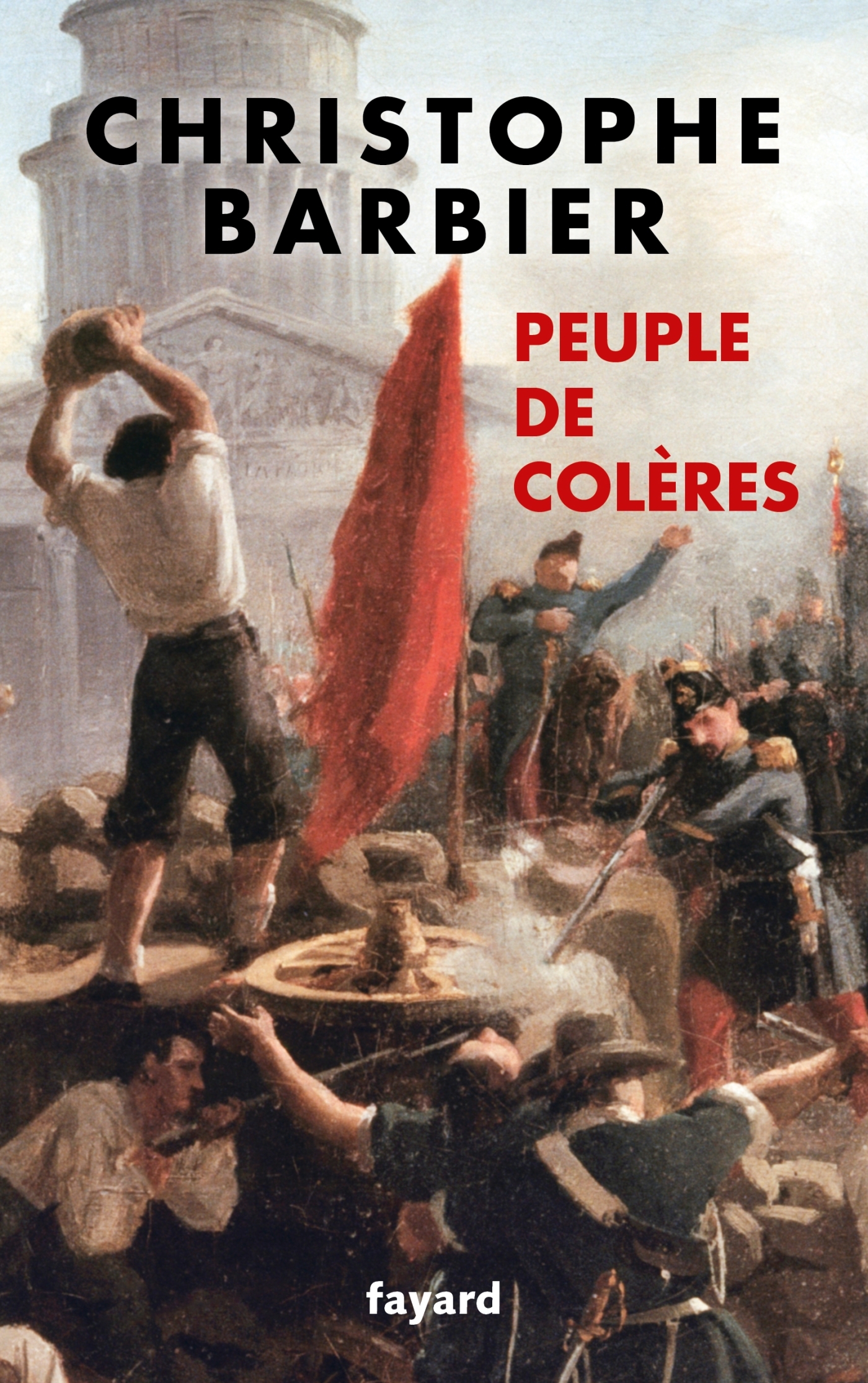 Peuple de colères - Christophe Barbier - FAYARD